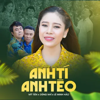 Tân Cổ Anh Tí Anh Tèo by Dũng Nhí