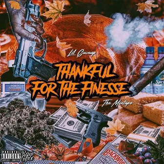 Thankful For The Finesse by Lil Guwaap