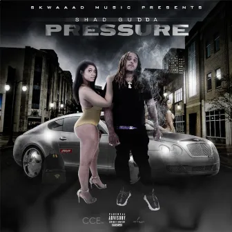 Pressure by Shad Gudda