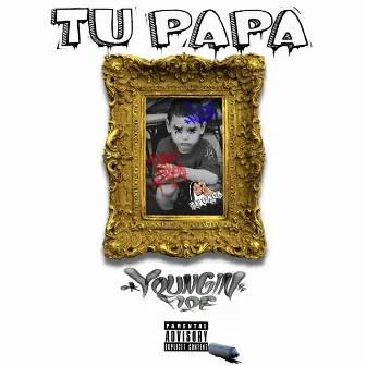 Tu Papa by Youngin Floe