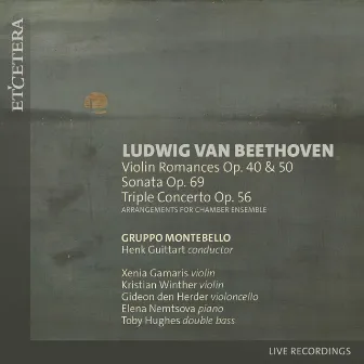 Beethoven: Violin Romances, Op. 40 & 50 / Sonata, Op. 69 / Triple Concerto, Op. 56 by Gruppo Montebello