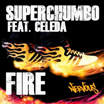 Fire feat. Celeda by Superchumbo