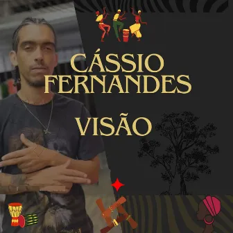 Visão by Cassio Fernandes