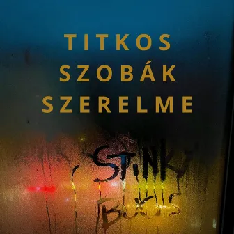 Titkos szobák szerelme by Stinky Bugs