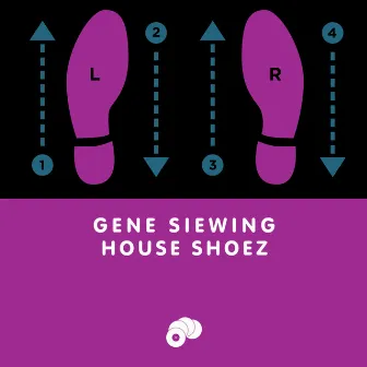 House Shoez by Gene Siewing