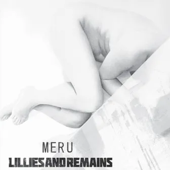 MERU by Lillies and Remains