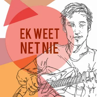 Ek Weet Net Nie by Deon Meiring