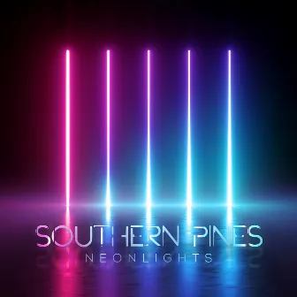 Neonlights by Southern Pines