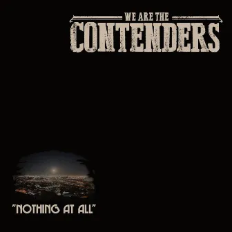 Nothing at All by The Contenders