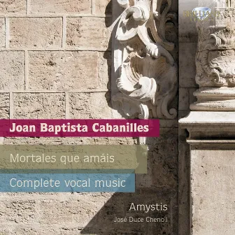 Cabanilles: Complete Vocal Music by Amystis