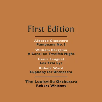 Alberto Ginastera: Pampeana No. 3, Op. 24 - William Bergsma: A Carol on Twelth Night - Henri Sauguet: Les Trois Lys - Robert Ward: Euphony for Orchestra by Robert Whitney