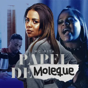 Papel de Moleque by MC Rita