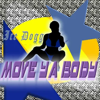 Move Ya Body by Ice Dogg