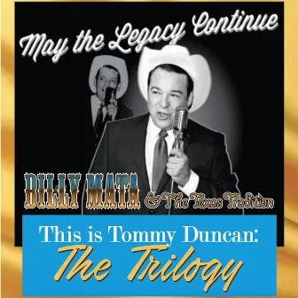 This Is Tommy Duncan: The Trilogy by Billy Mata and the Texas Tradition