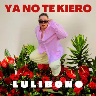 YA NO TE KIERO by LuliBono