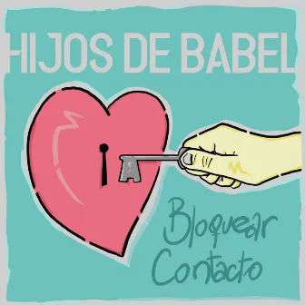 Bloquear Contacto by Hijos de Babel