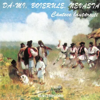 Dă-mi, boierule, nevasta by Constantin Eftimiu