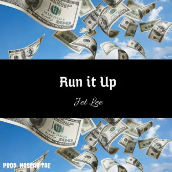 Run It Up by Jet Lee