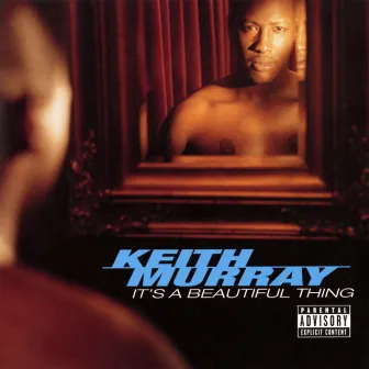 It's A Beautiful Thing by Keith Murray