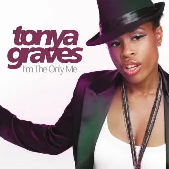 I'm the Only Me by Tonya Graves