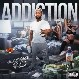 Addiction by Hoodrich Ro