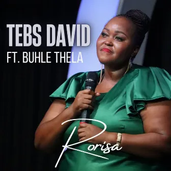 Rorisa (Live) by Tebs David