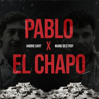 Pablo Y El Chapo by Andro Skrt