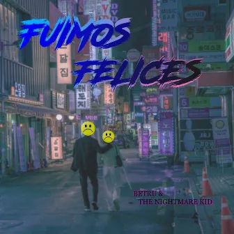 Fuimos Felices by The Nightmare Kid