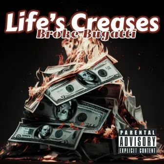 Life's Creases (Radio Edit) by Broke Bugatti