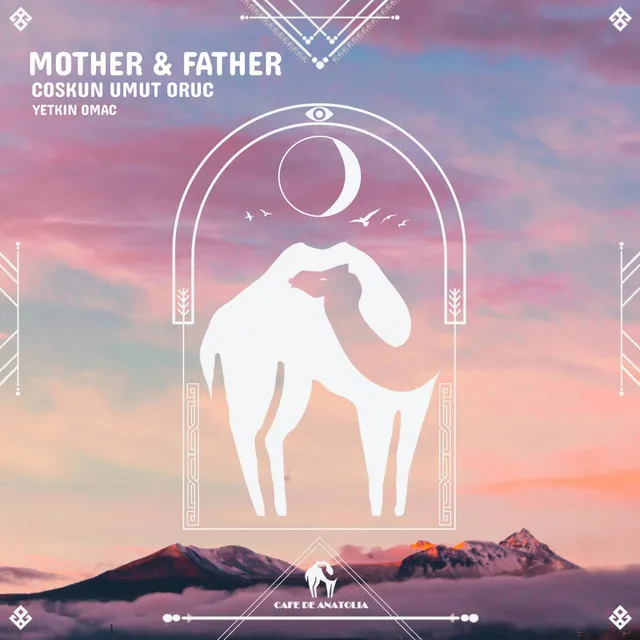 Mother & Father - Yetkin Omac Remix