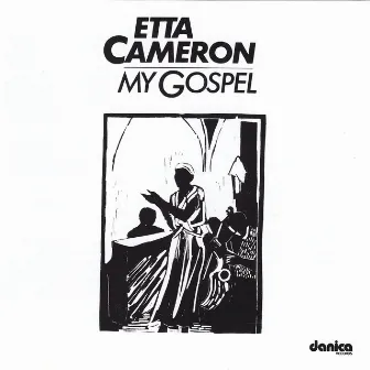 My Gospel by Etta Cameron