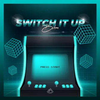 Switch It Up by Bshm