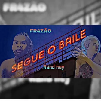 Segue o Baile by Rand Ney