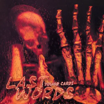 LAST WORDS by Young Cardi