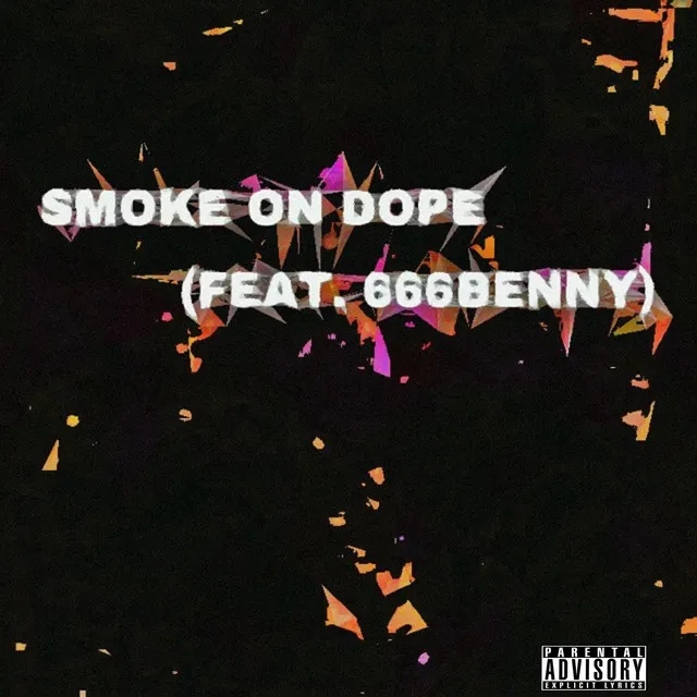 Smoke on Dope