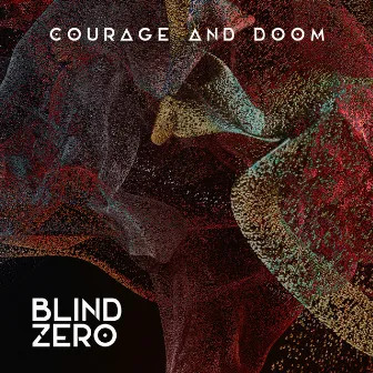 Courage and Doom by Blind Zero