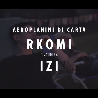 Aeroplanini di Carta by Rkomi