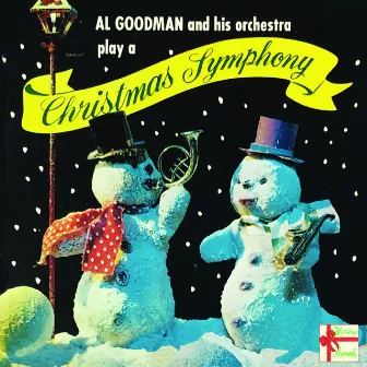 Al Goodman and His Orchestra Play a Christmas Symphony by Unknown Artist