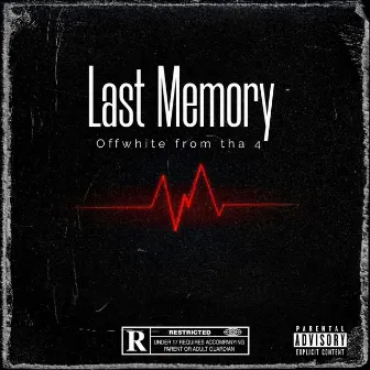 Last Memory by Offwhite from tha 4