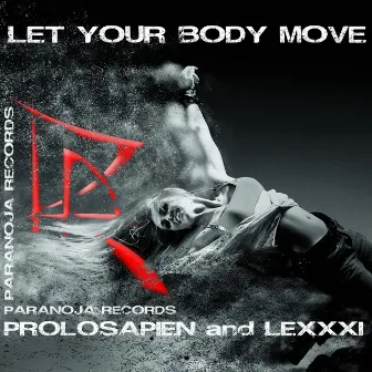 Let Your Body Move by Lexxxi