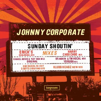 Sunday Shoutin' by Johnny Corporate