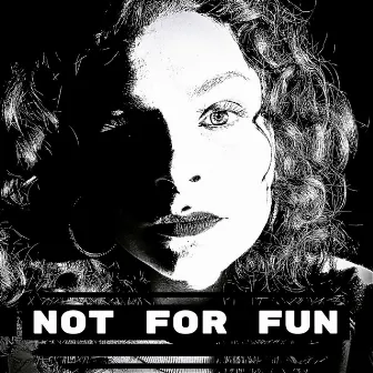 Not For Fun by Mallory Be.