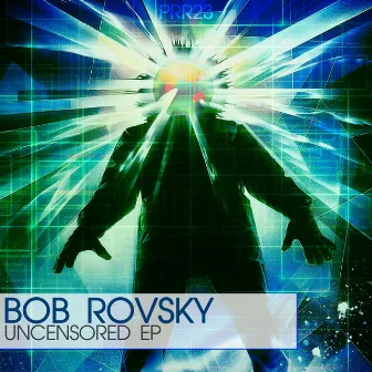 Uncensored by Bob Rovsky