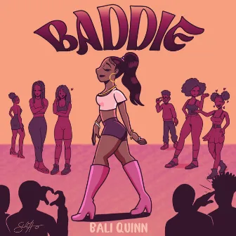 Baddie by Bali Quinn