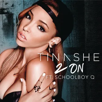 2 On (feat. ScHoolboy Q) by Tinashe