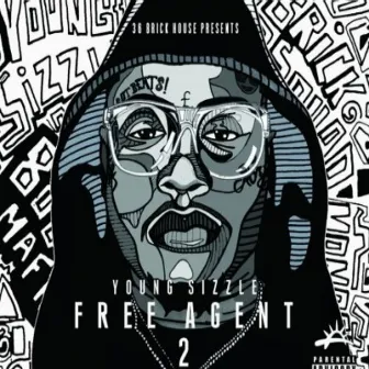 Free Agent 2 by YOUNG SIZZLE