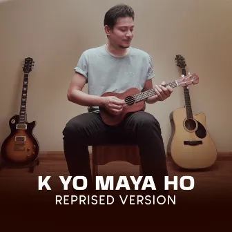 K Yo Maya Ho (Reprised Version) by Hercules Basnet