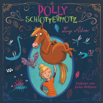 Polly Schlottermotz 1: Polly Schlottermotz by Jodie Ahlborn