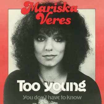 Too Young (Remastered) by Mariska Veres