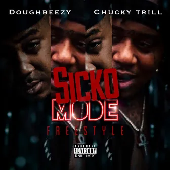 Sicko Mode (Freestyle) by Chucky Trill